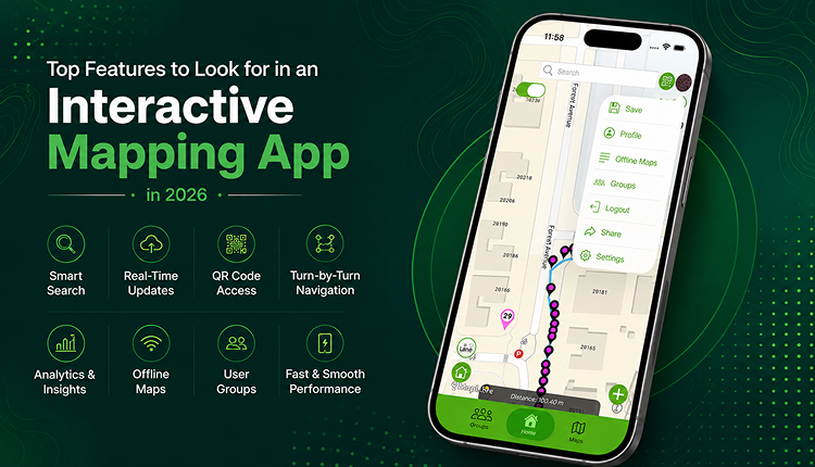 Top Features to Look for in an Interactive Mapping App in 2026
